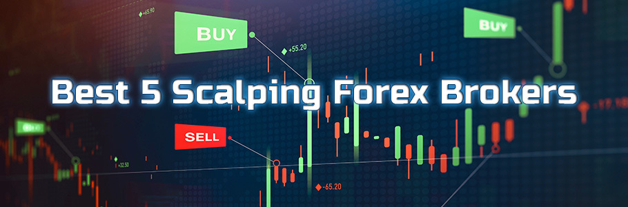 Best 5 Scalping Forex Brokers For Trading - 