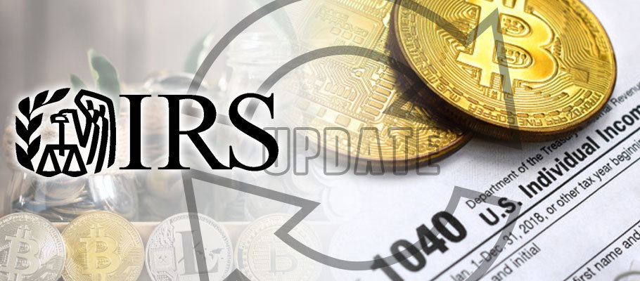 IRS Updates its Cryptocurrency Tax Guidelines